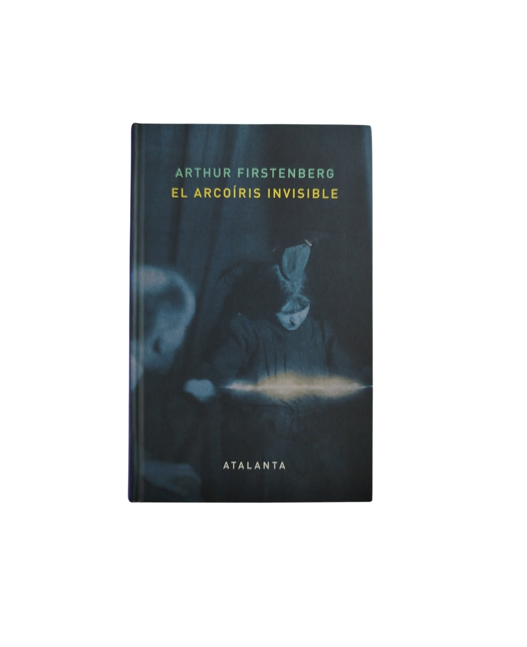 El arcoíris invisible by Arthur Firstenberg