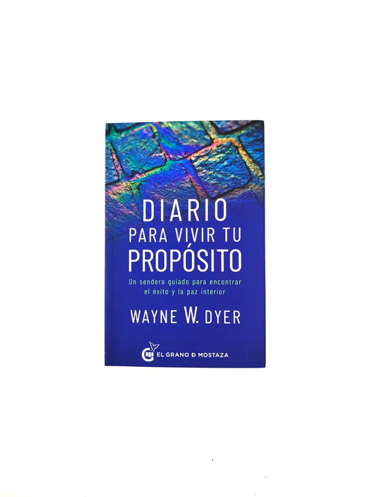 Diario para vivir tu propósito: Un sendero guiado para encontrar el éxito y la paz interior.