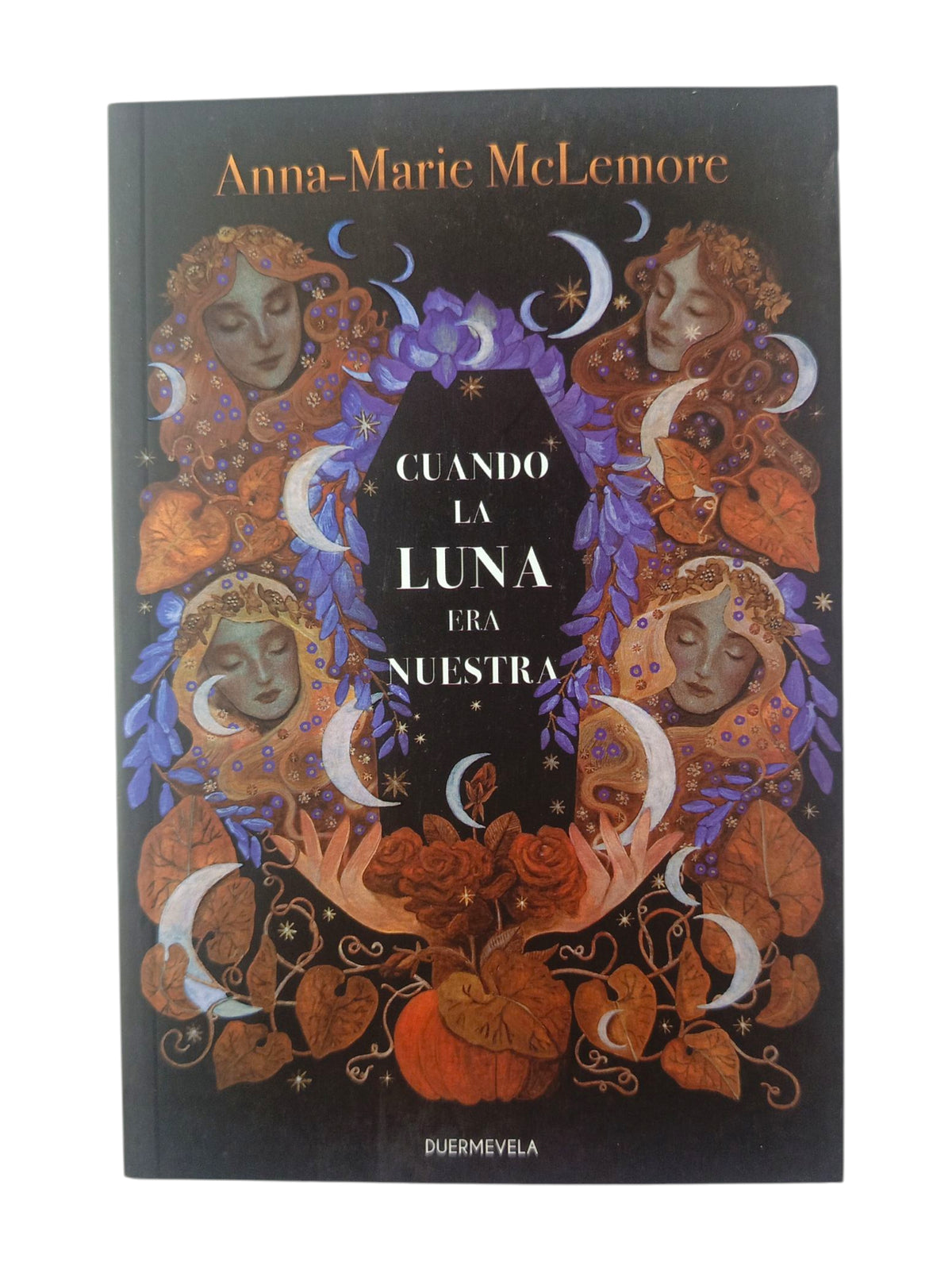 Cuando la luna era nuestra by Anna-Marie McLemore