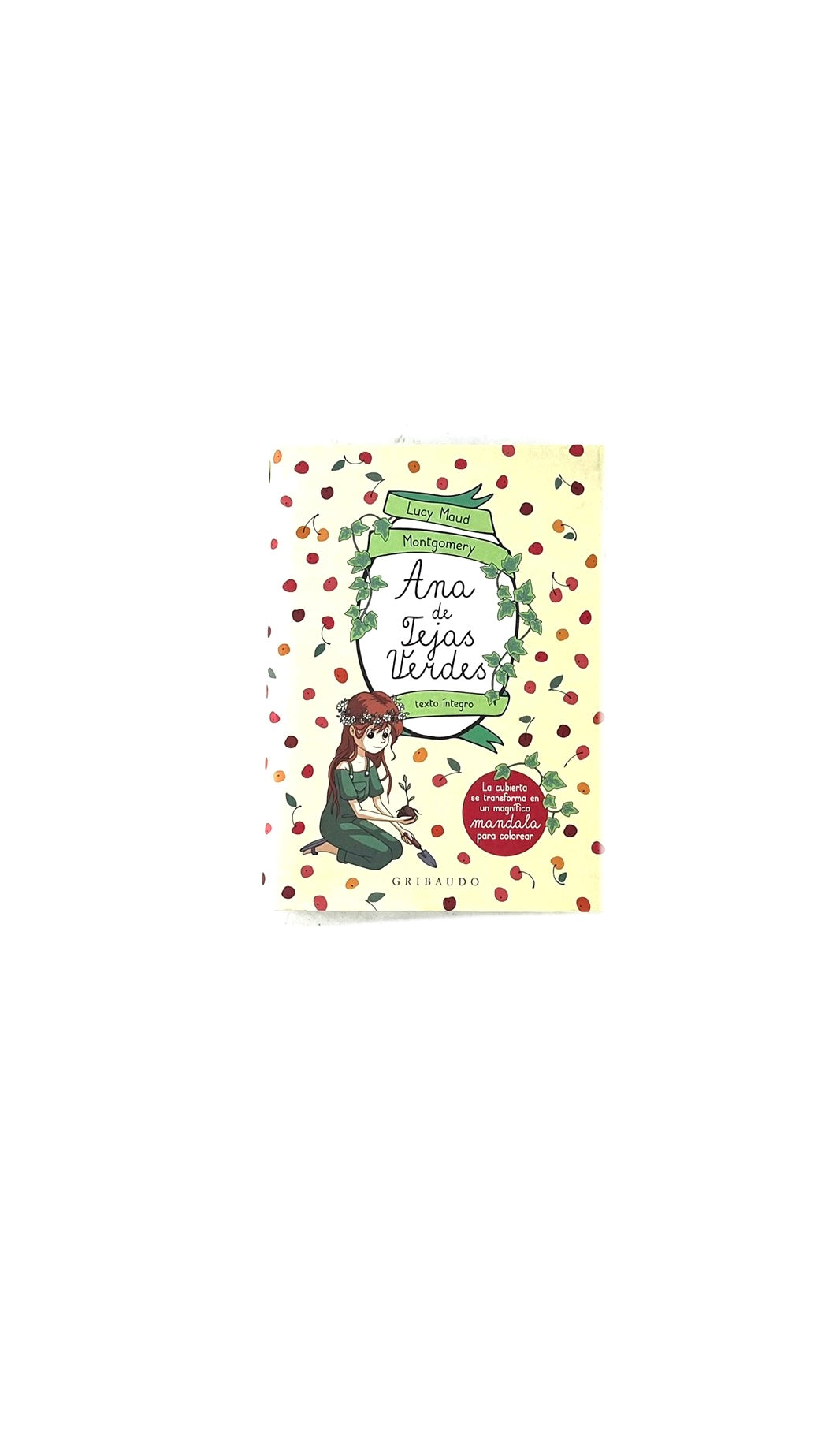 Ana de tejas verdes by Lucy Maud Montgomery
