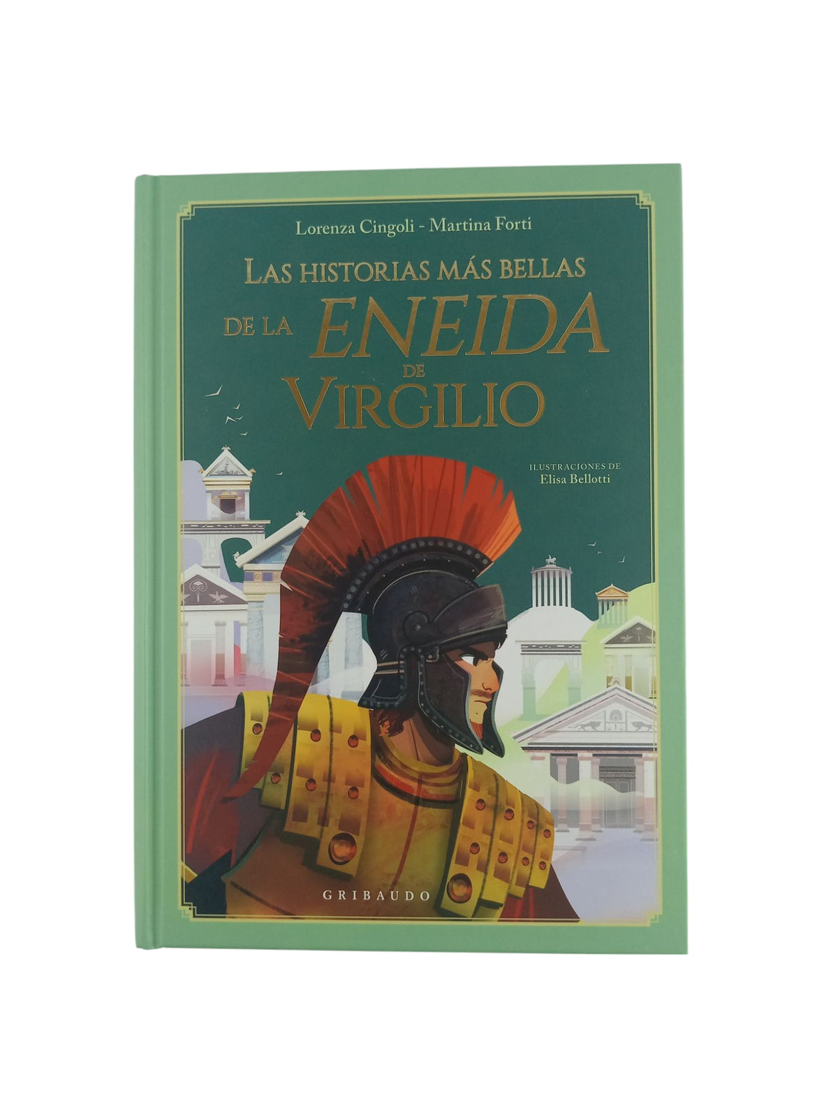 Las historias más bellas de la eneida de Virgilio by Lorenza Cingoli