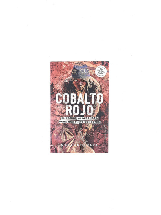 Cobalto rojo: El Congo se desangra para que tú te conectes