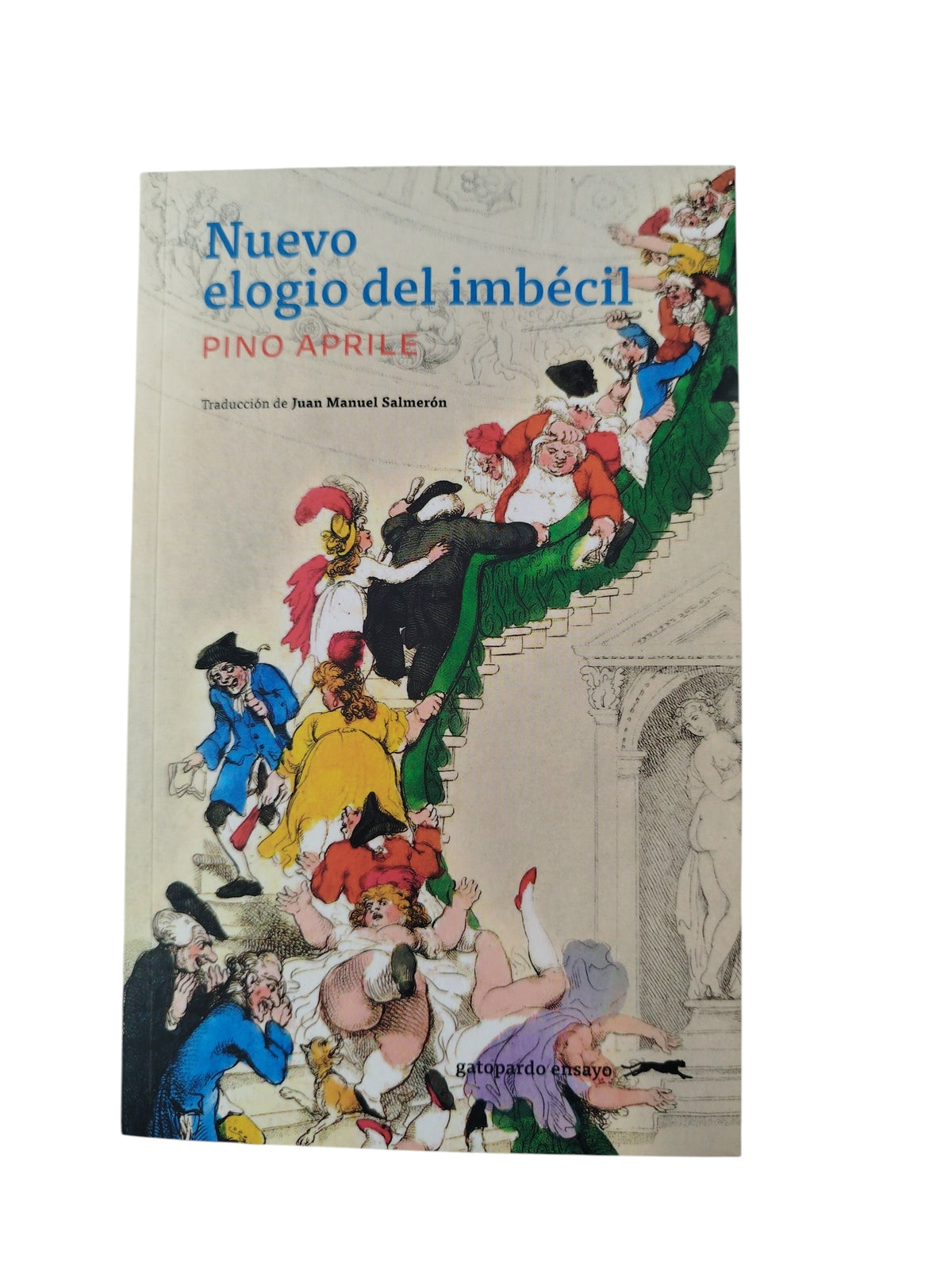 Nuevo Elogio Del Imbécíl by Pino Aprile