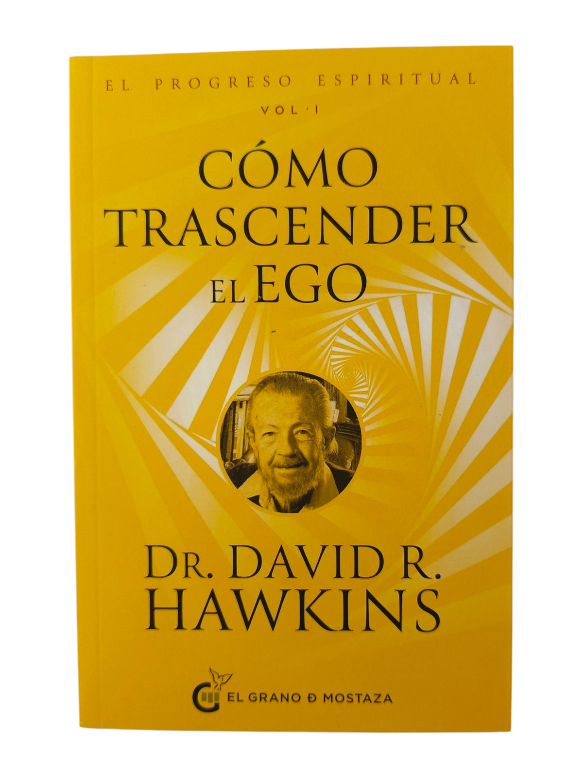 El Progreso Espiritual Vol I by Dr. David R. Hawkins