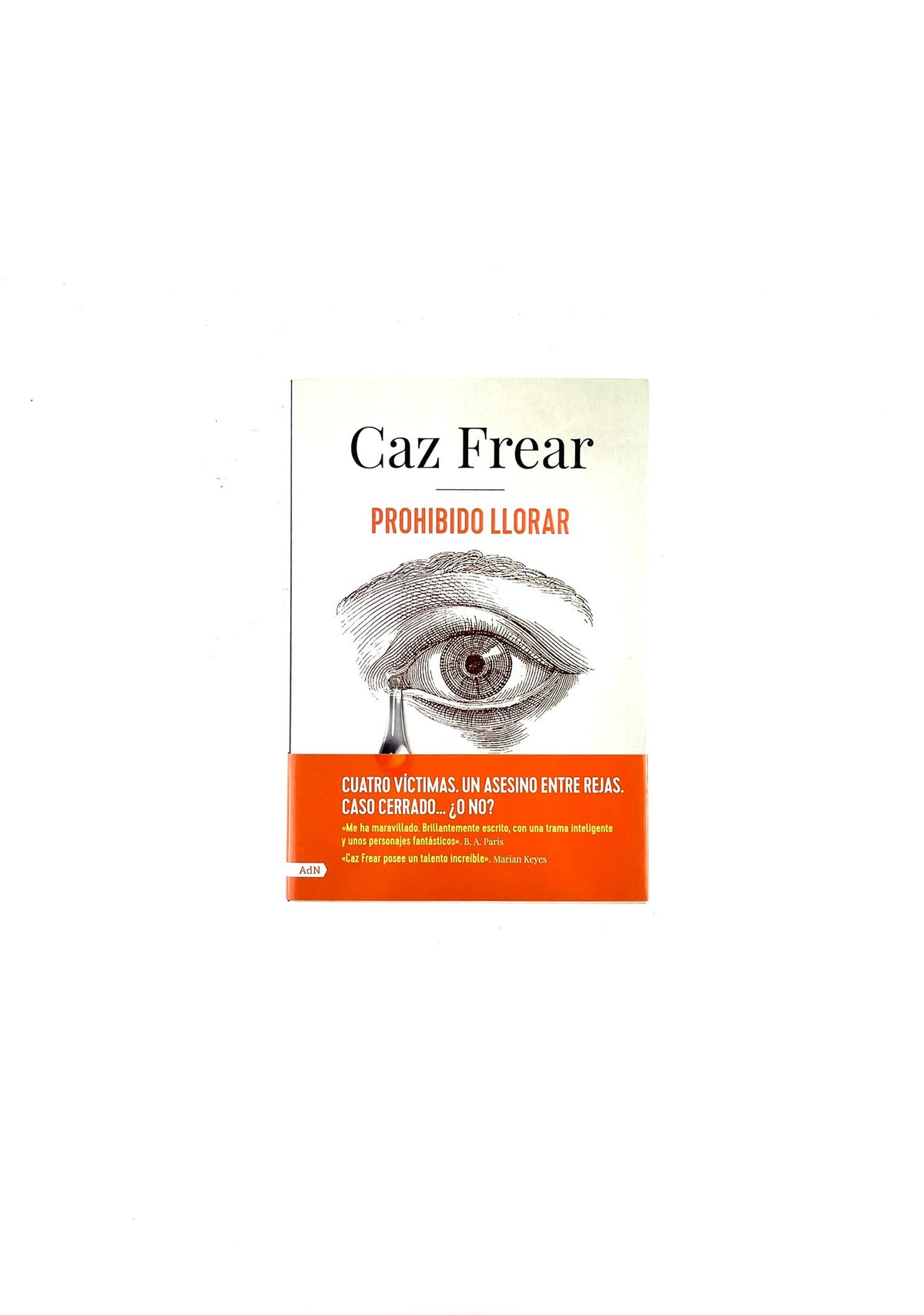 Prohibido llorar by Caz Frear