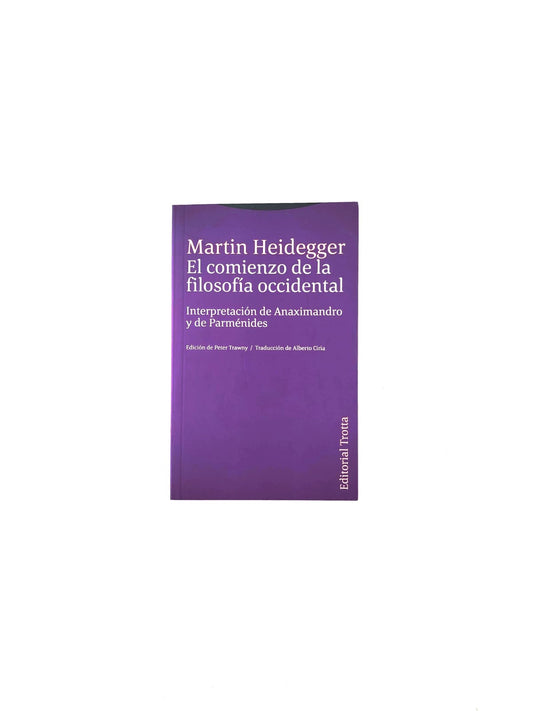El comienzo de la filosofía occidental Interpretación de Anaximandro y de Parménides
