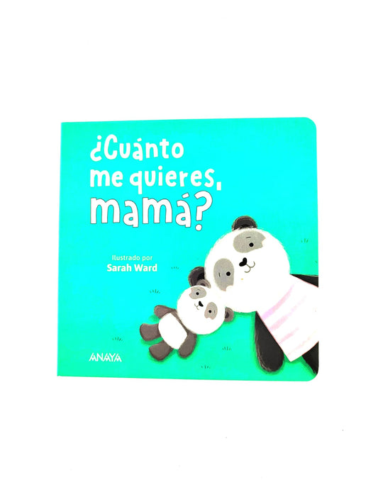 ¿Cuánto me quieres, mamá?