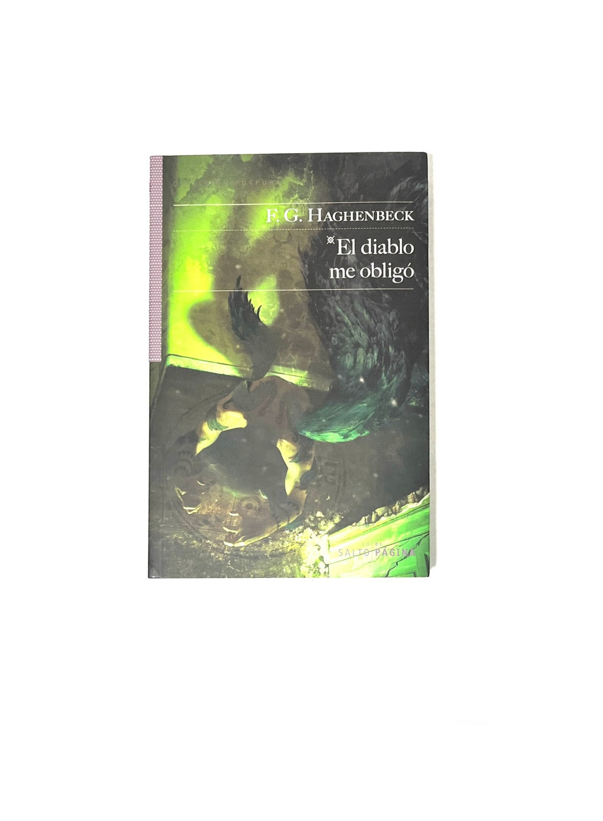 El diablo me obligó by F. G. Haghenbeck