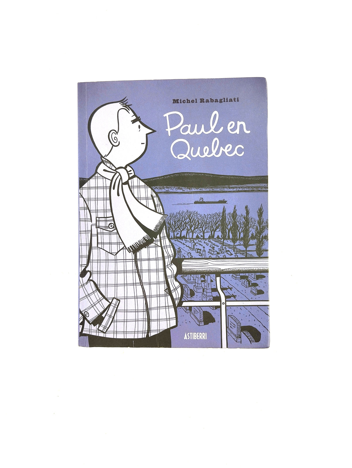 Paul en quebec by Michel Rabagliati