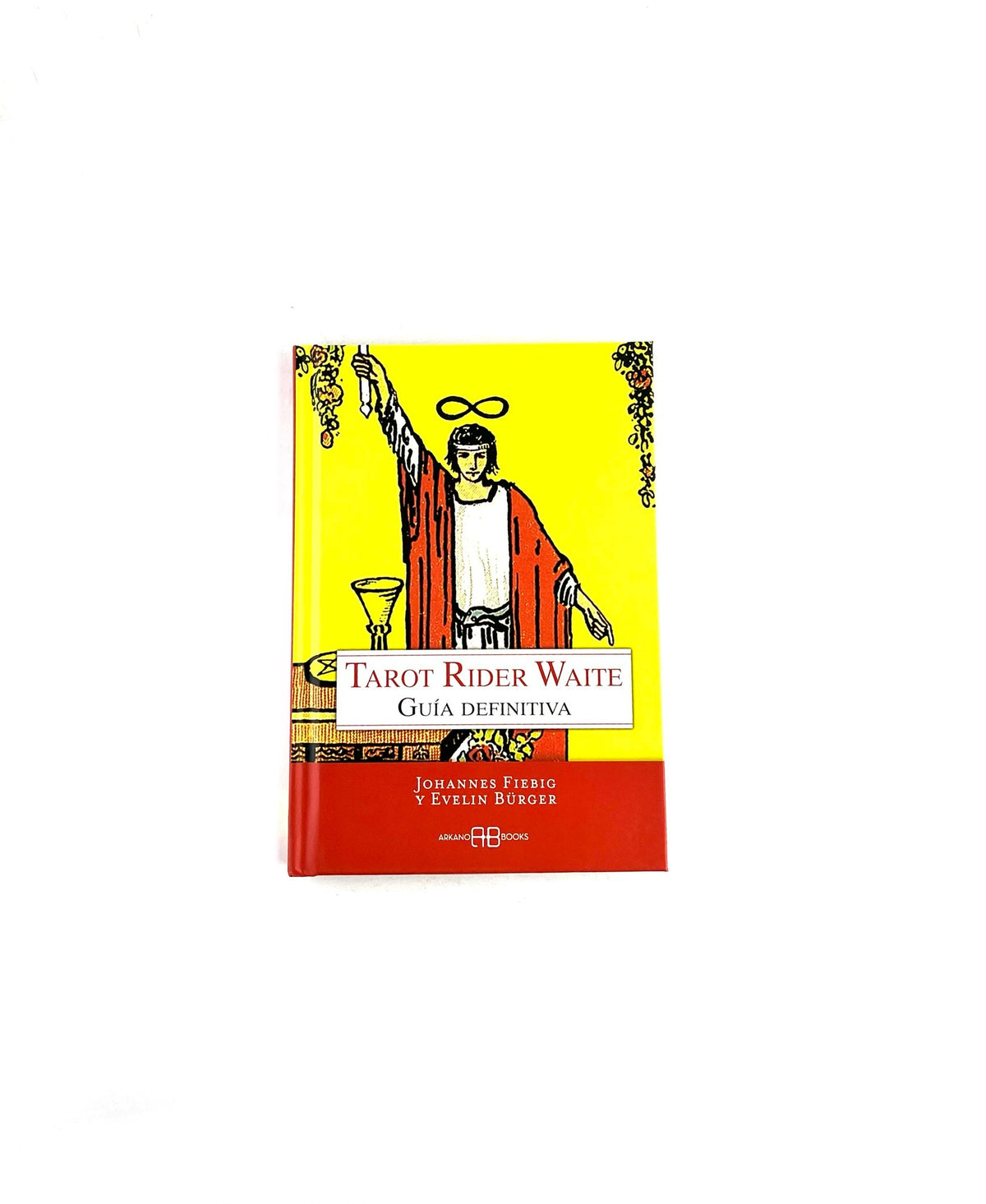 Tarot Rider Waite. Guía definitiva by Johannes Fiebig, Evelin Bürger