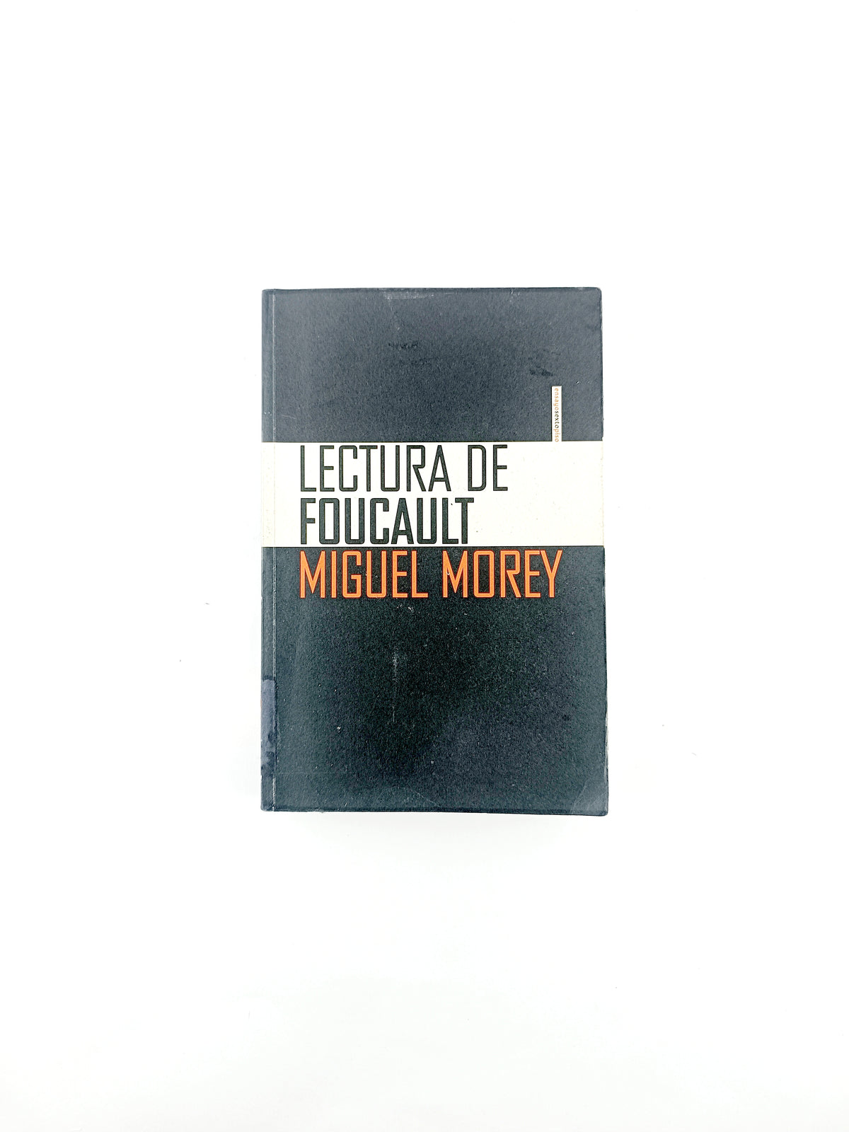 Lectura de foucault by Miguel Morey