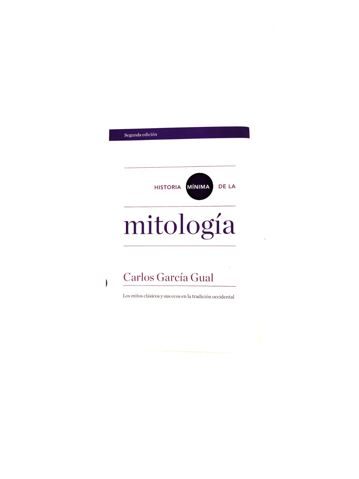 Historia mínima de la mitología by Garcia Gual Carlos