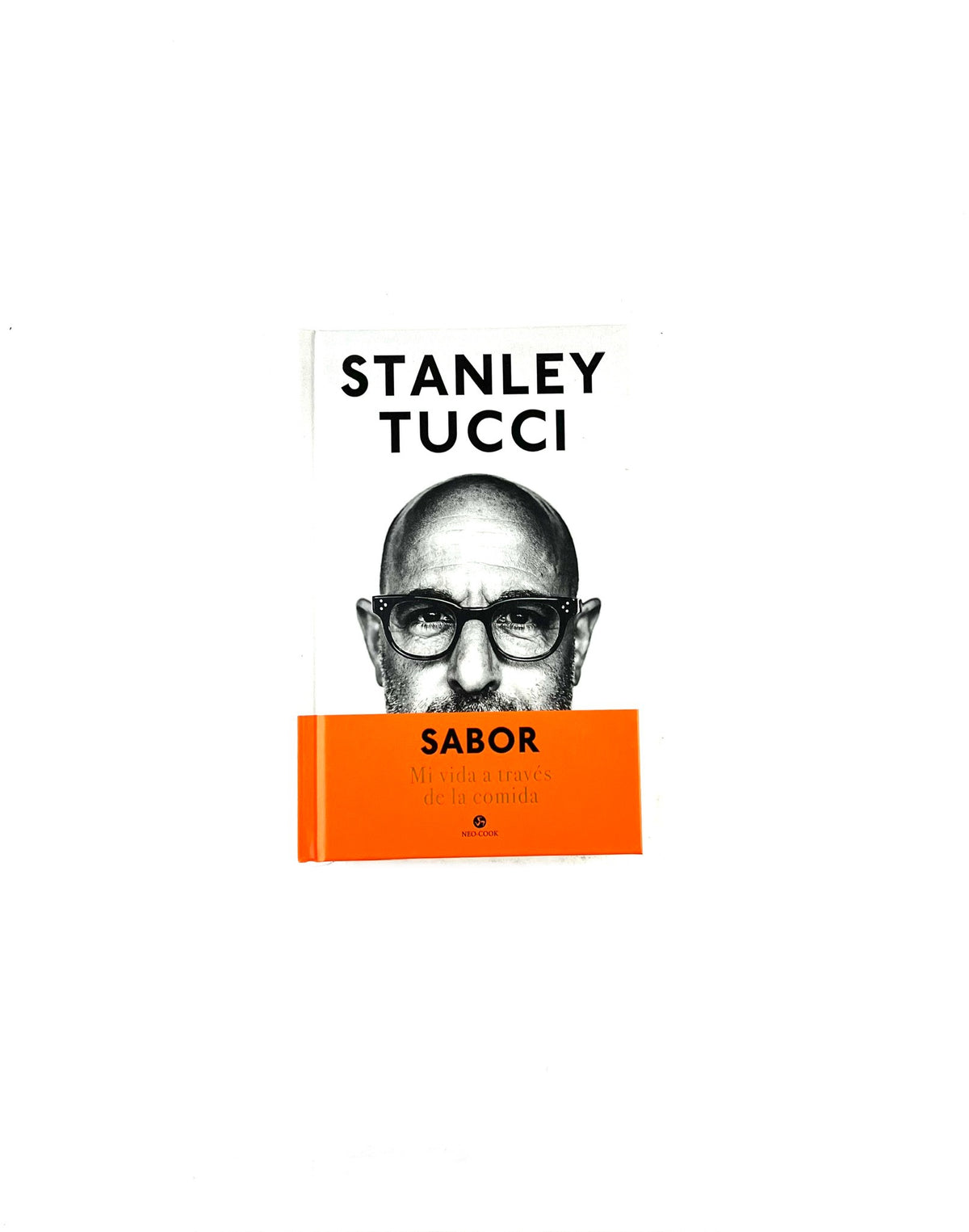Sabor. Mi vida a través de la comida by Stanley Tucci