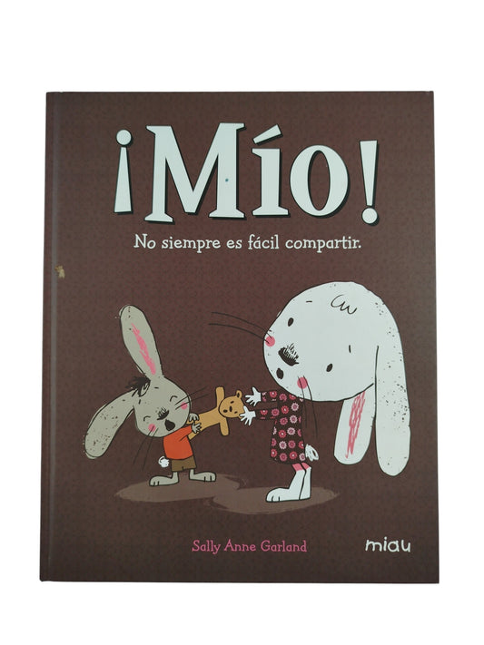 Mio no siempre es fácil compartir by Sally Anne Garland
