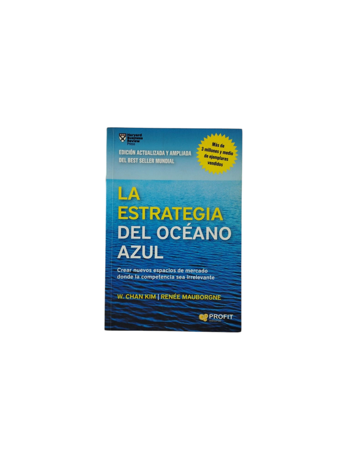 La Estrategia Del Océano Azul by W. Chan Kim y Renée Mauborgne