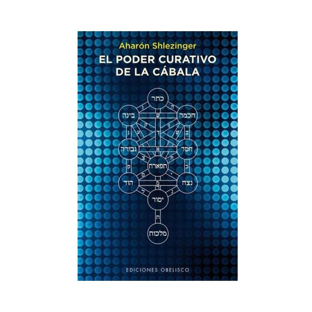 El poder curativo de la cábala by Aharón Shlezinger