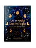 La Magia de la Astrología: Lo que tu Signo del Zodíaco Dice de ti by Jessica Allen