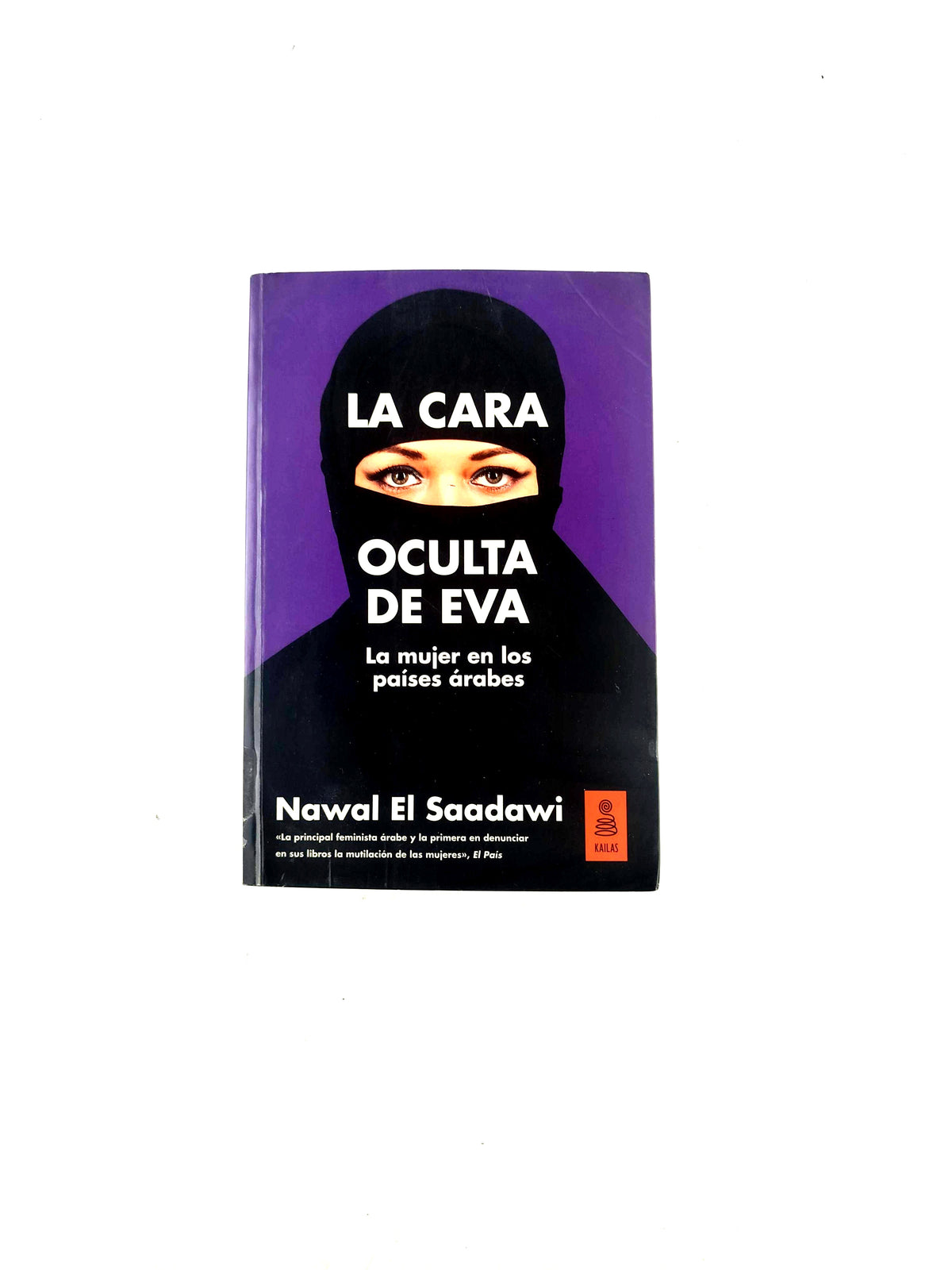 La cara oculta de Eva la mujer en los países árabes by Nawal El Saadawi