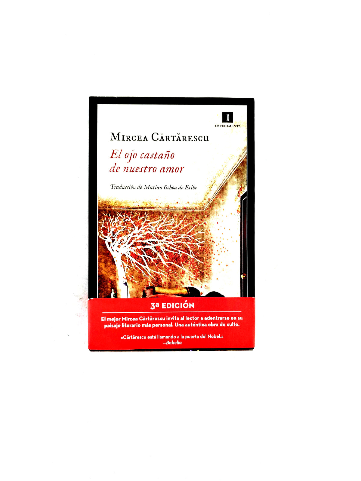 El ojo castaño de nuestro amor by Mircea Cartarescu