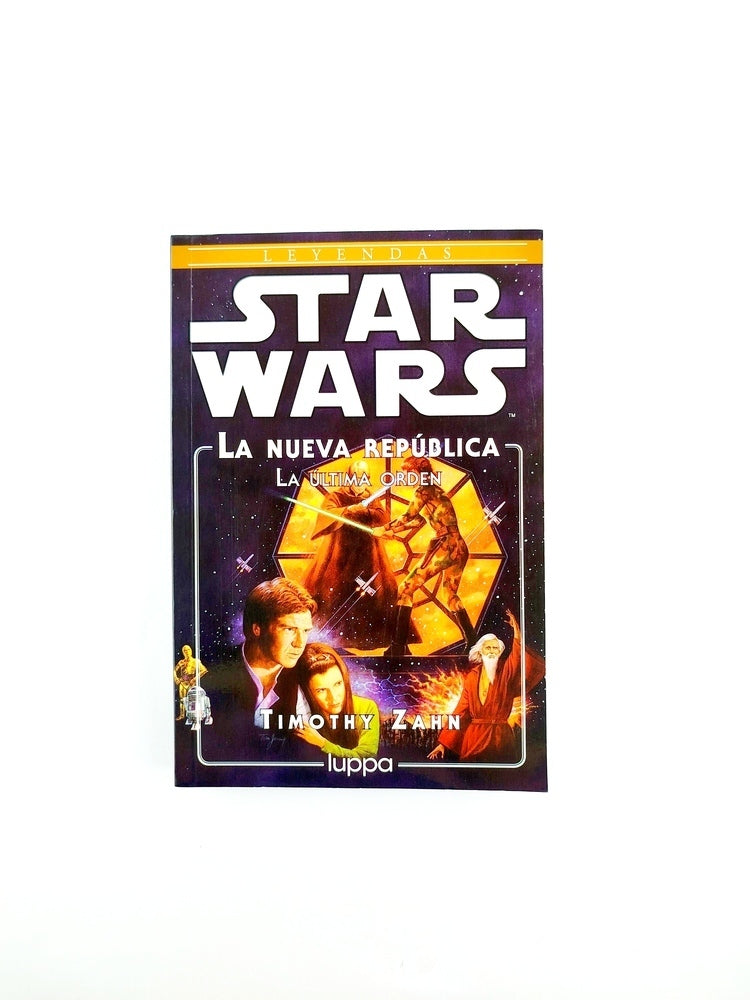 Star wars . la nueva república la última orden by Timothy Zahn
