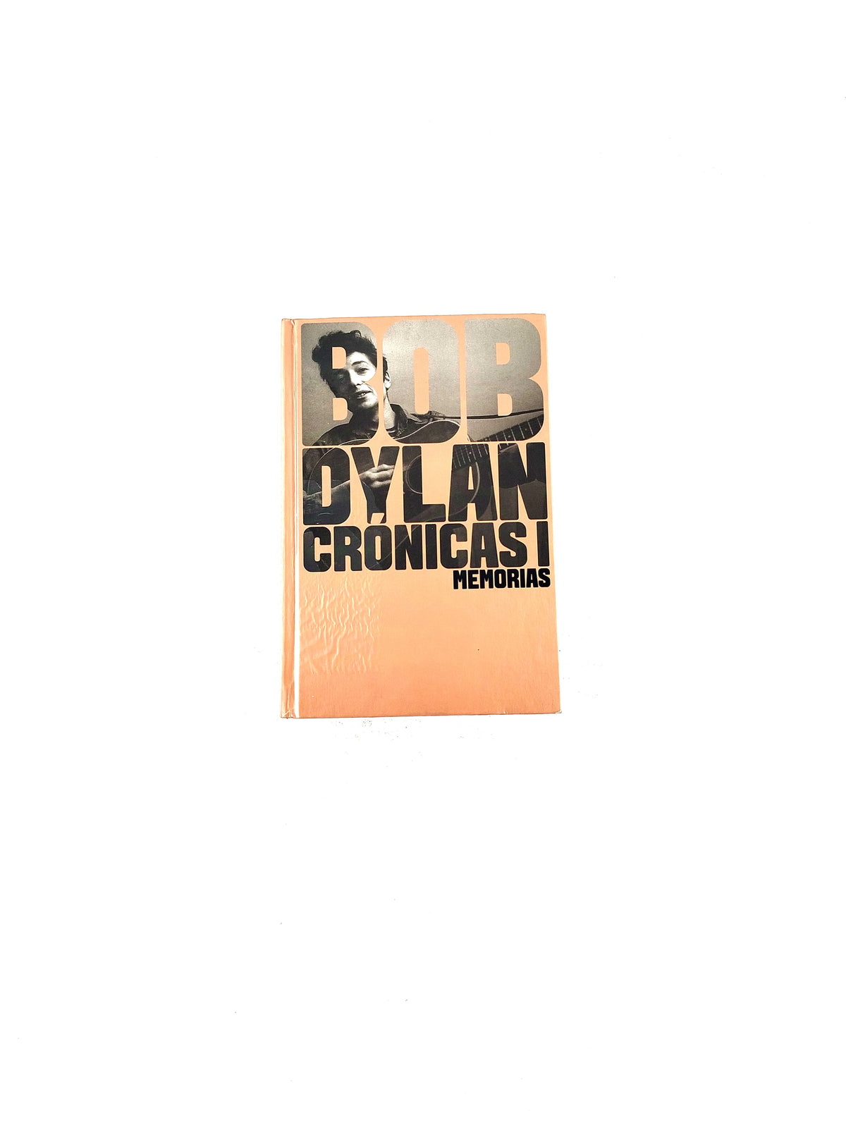 Crónicas I memorias by Bob dylan