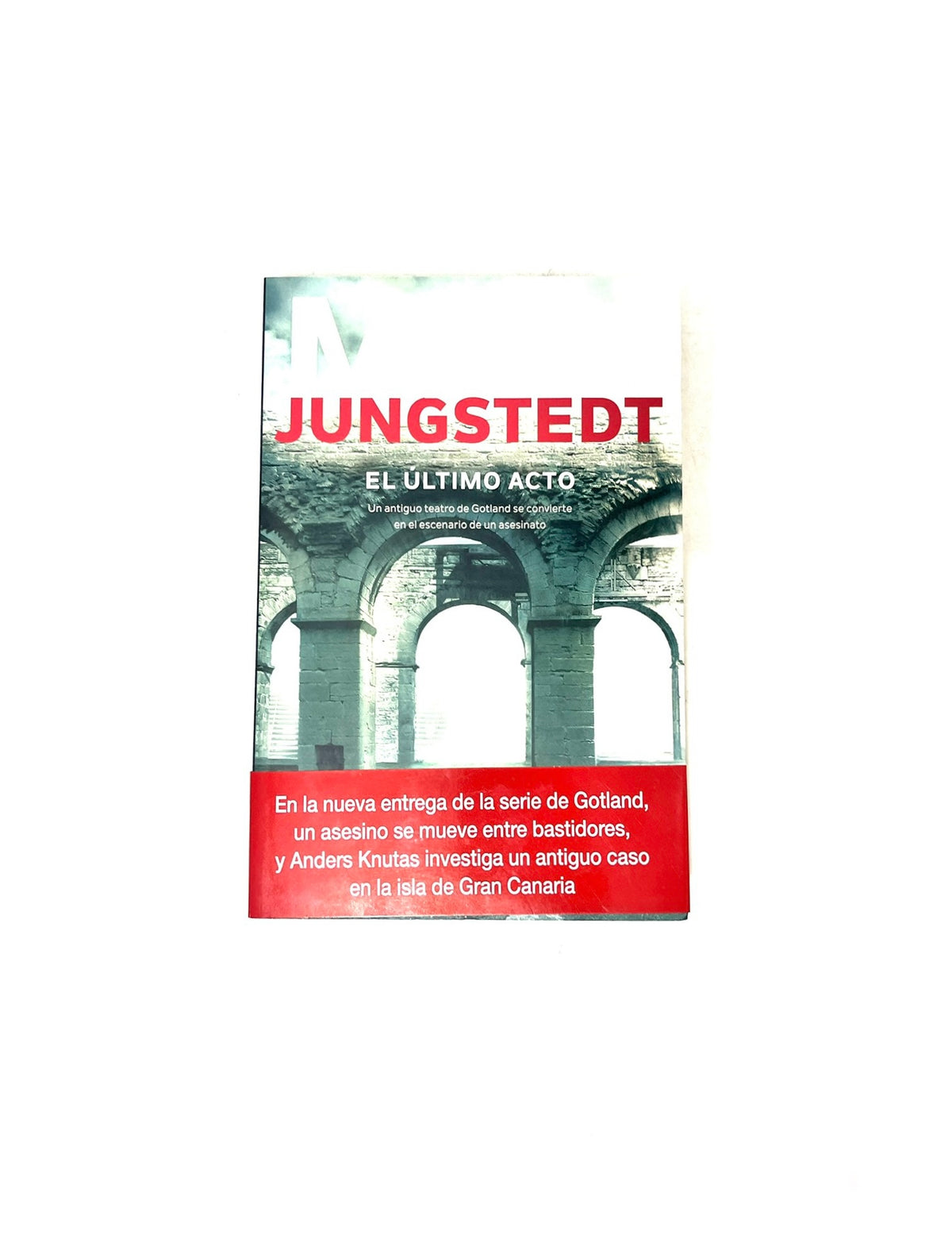 El último acto by Mari Jungstedt