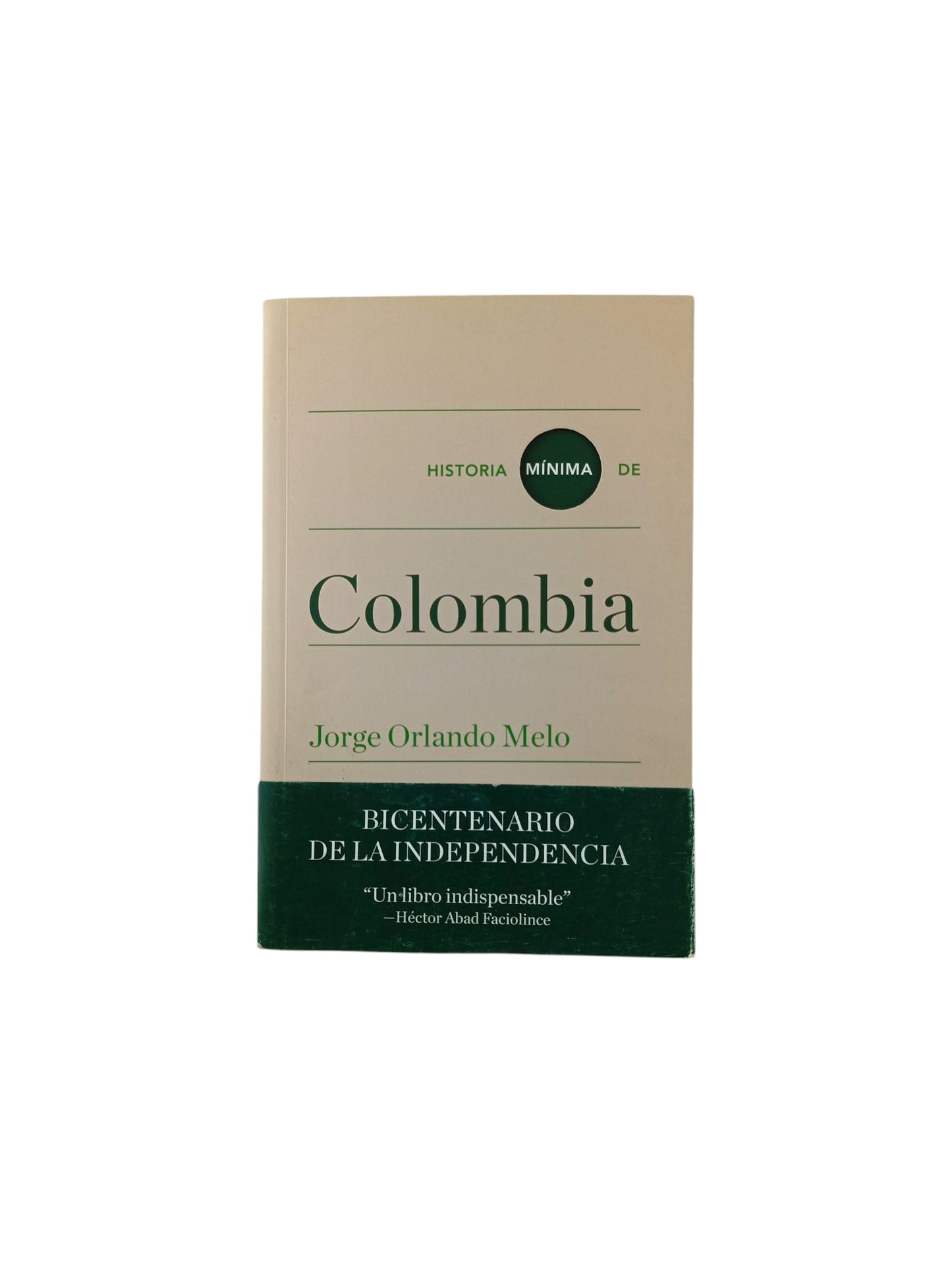 Historia mínima de Colombia by Jorge Orlando Melo