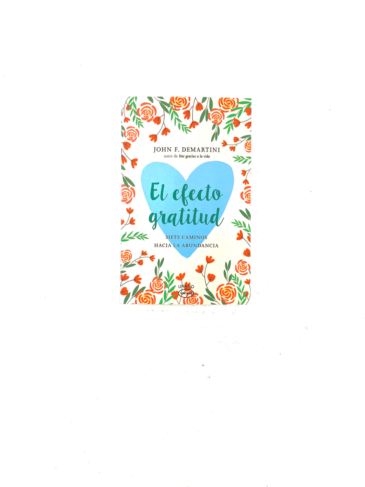 El efecto gratitud by John F. Demartini