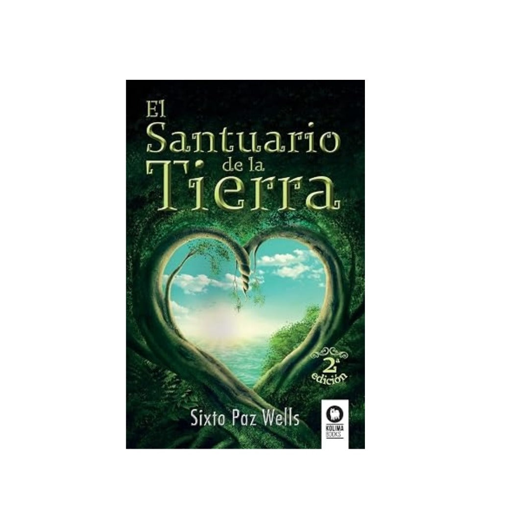 El santuario de la tierra by Sixto Paz Wells
