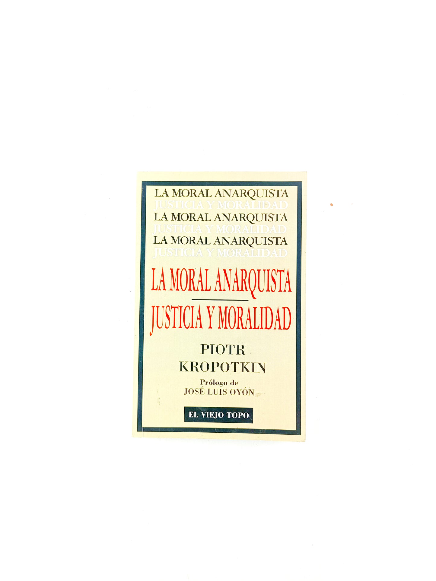 La moral anarquista justicia y moralidad
