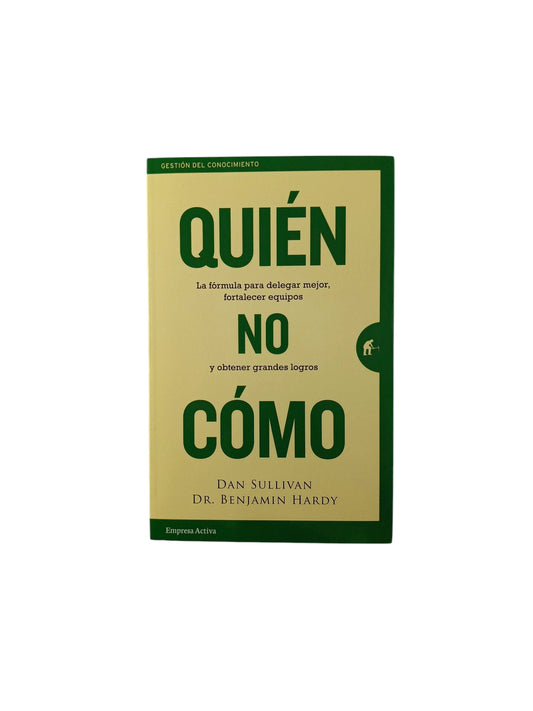 Quién no cómo