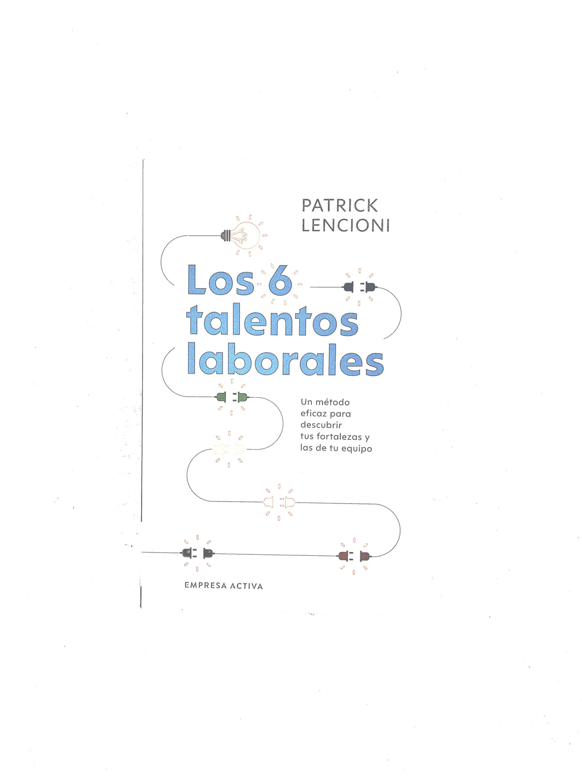 Los 6 talentos laborales by Patrick Lencioni