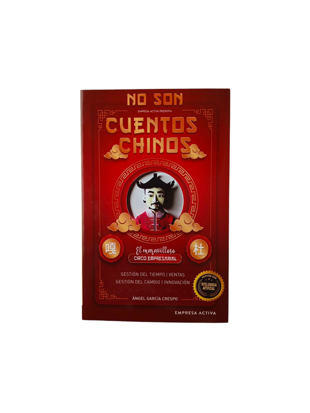 No son cuentos chinos by Ángel García Crespo