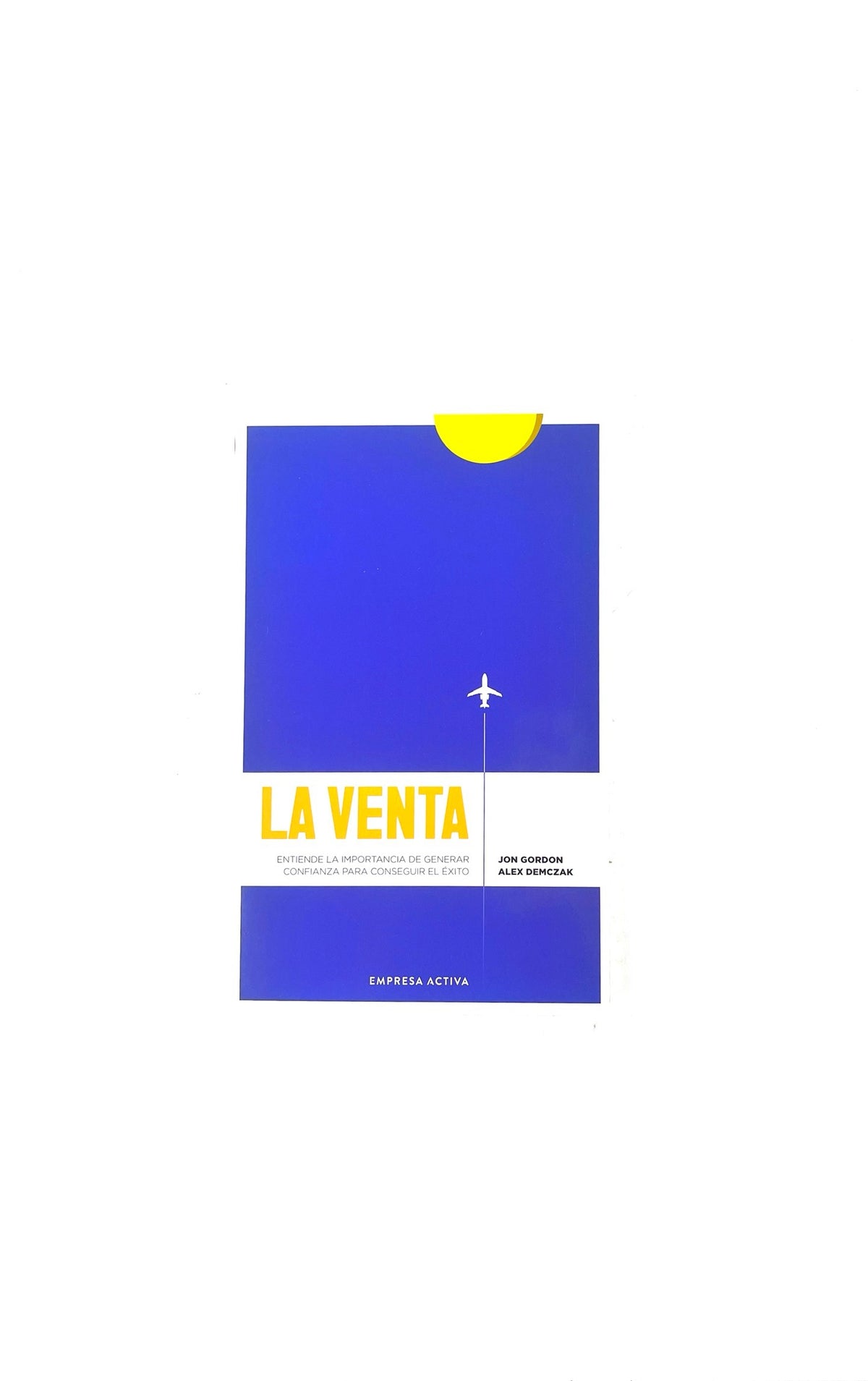 La venta by Jon Gordon, Alex Demczak