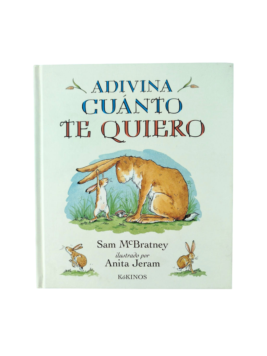 Adivina cuánto te quiero by Sam McBratney