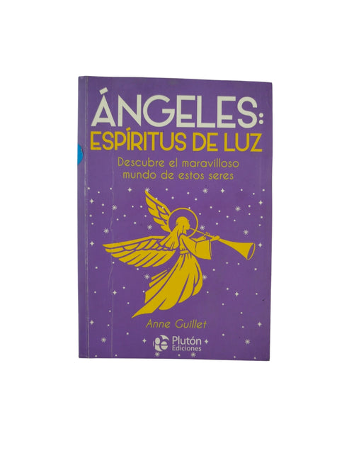 Ángeles: Espíritus de Luz by Anne Guillet