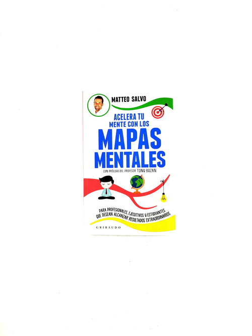 Acelera tu mente con los mapas mentales by Matteo Salva