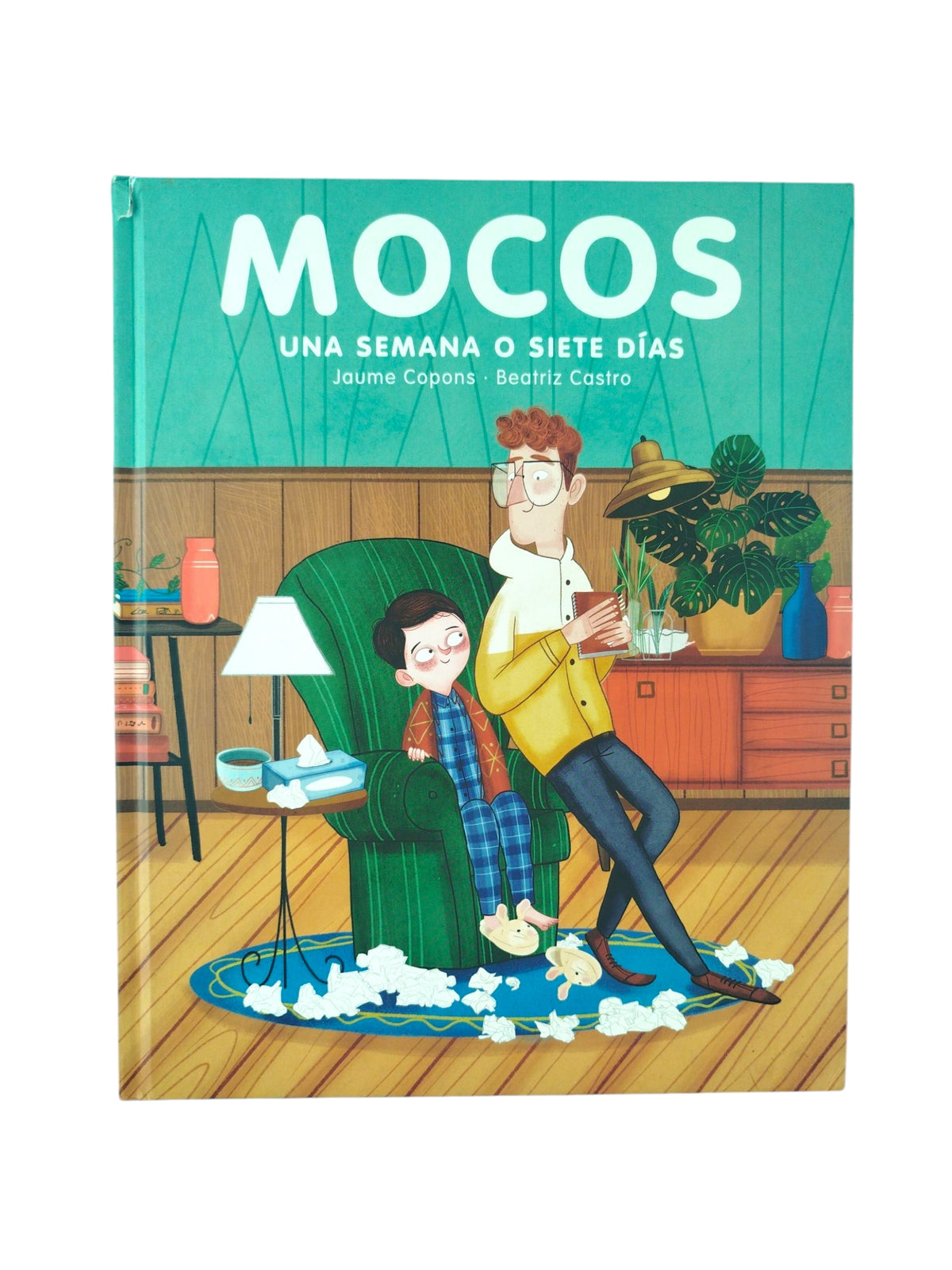 Mocos. Una Semana o Siete Días by Jaume Copons
