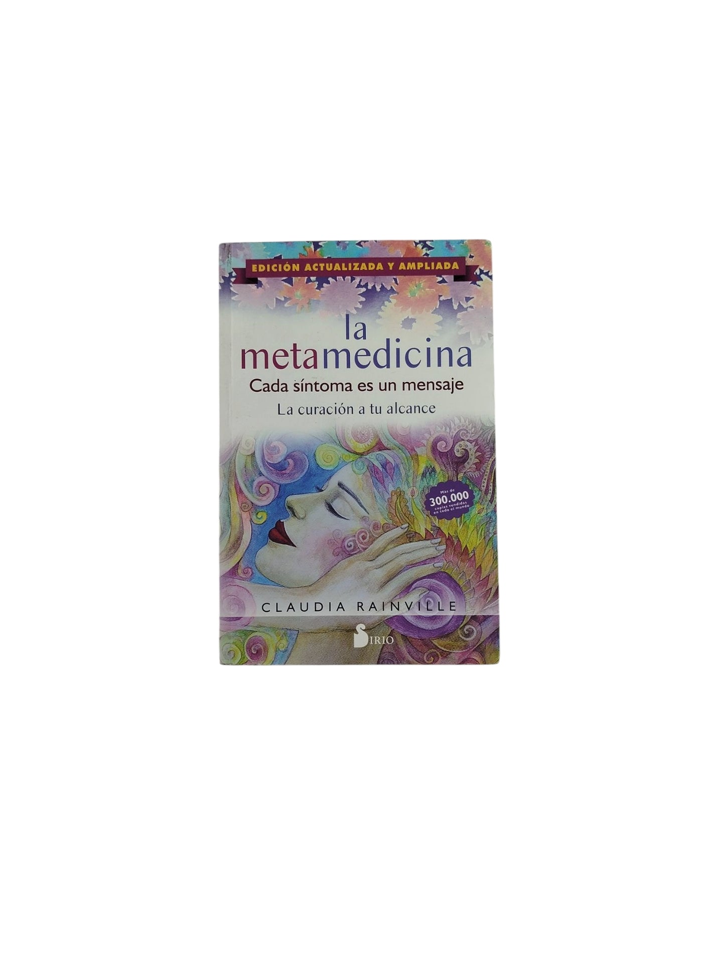 La metamedicina. Cada síntoma es un mensaje