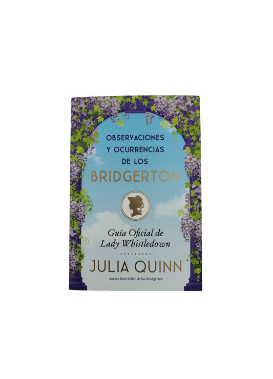 Observaciones y ocurrencias de los bridgerton by Julian Quinn