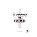 El domador de cerebros by David Serrano