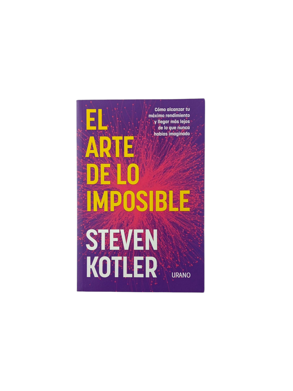 El arte de lo imposible by Steven Kotler