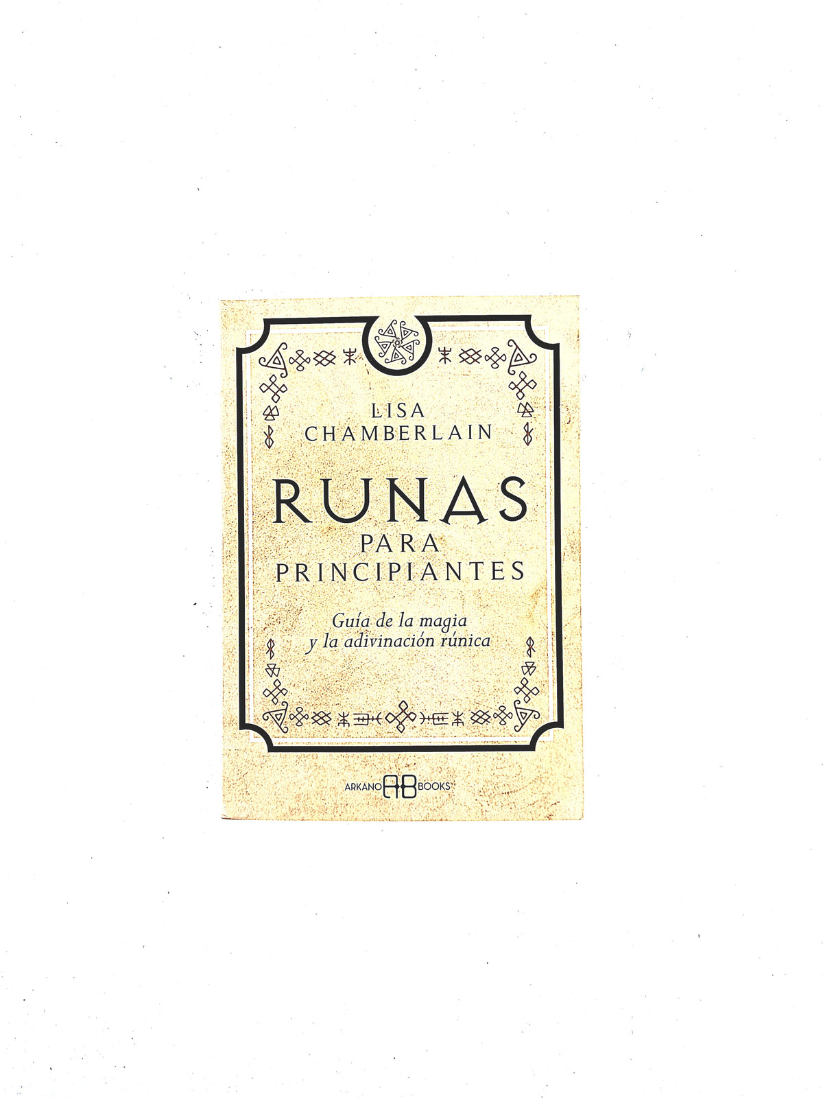 Runas para principiantes by Lisa Chamberlain