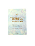 Mensajes para una semilla estelar by Rebecca Campbell