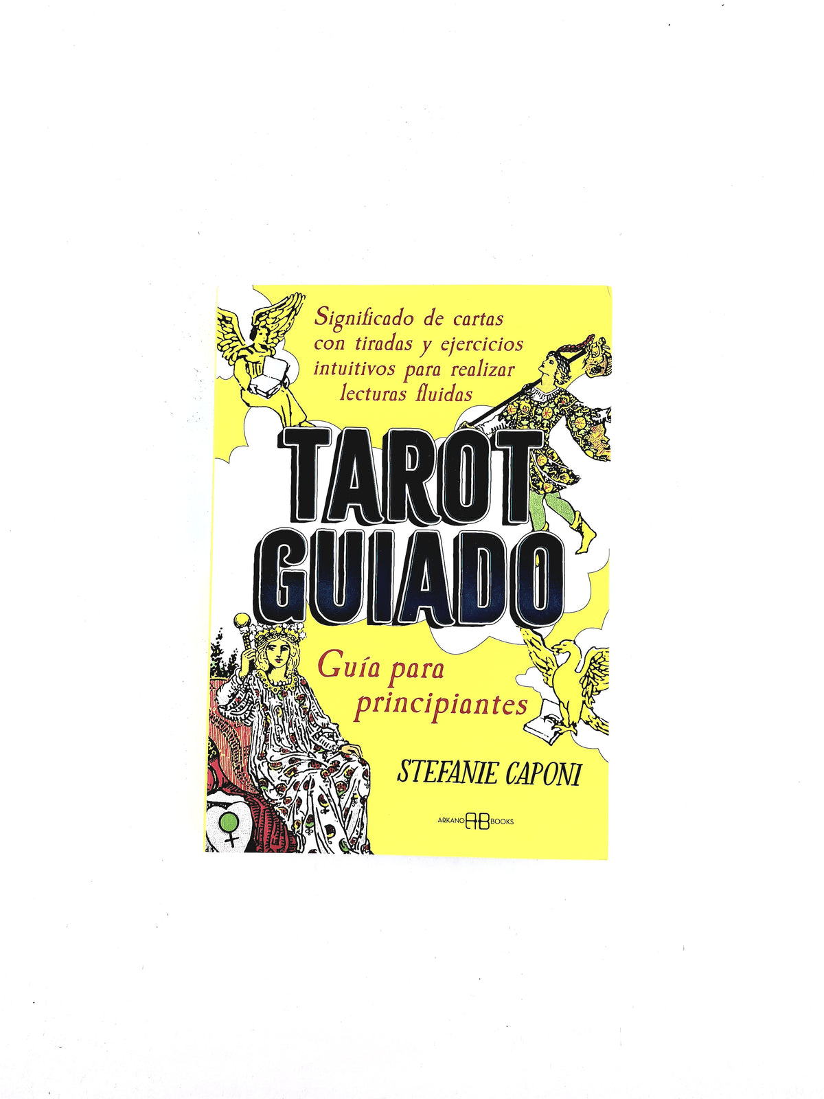Tarot guiado guia para principiantes by Stefanie Caponi