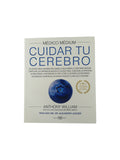 Cuidar tu cerebro by Anthony William