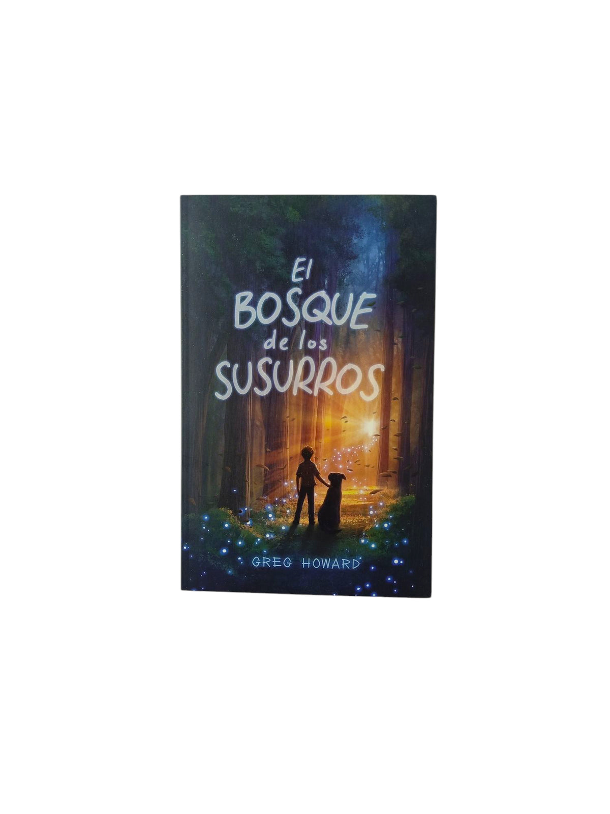 El bosque de los susurros by Greg Howard