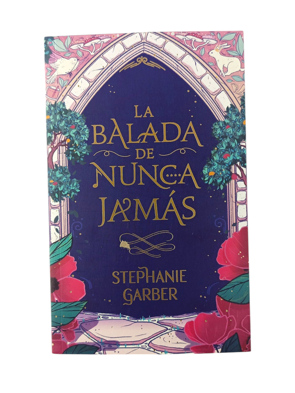 La balada de nunca jamás by Stephanie Garber