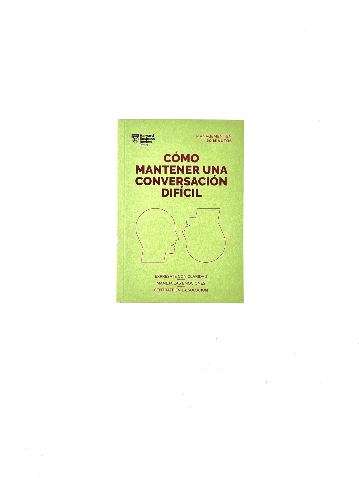 Cómo mantener una conversación difícil by Harvard bussines review press