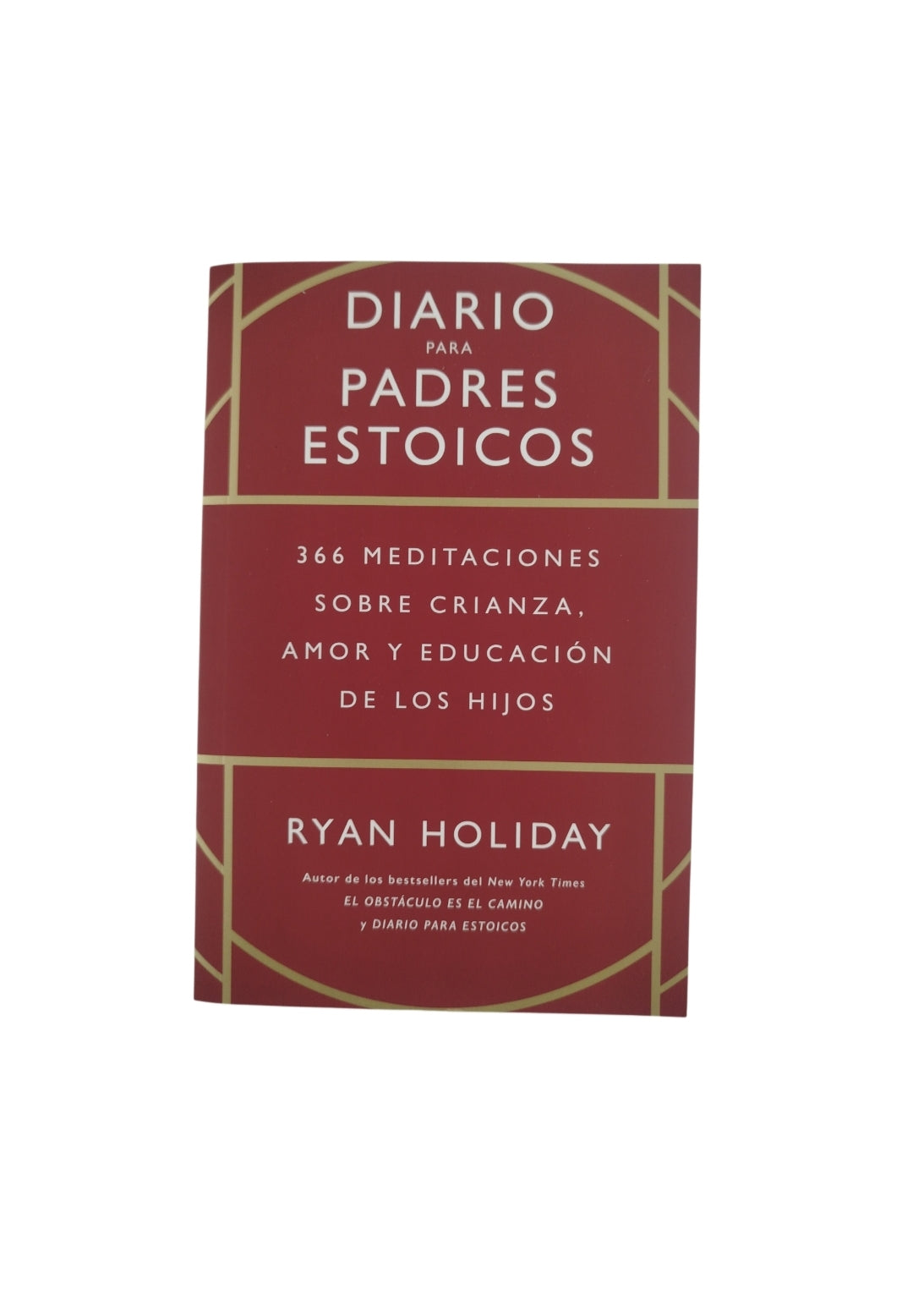 Diario para padres estoicos by Ryan Holiday